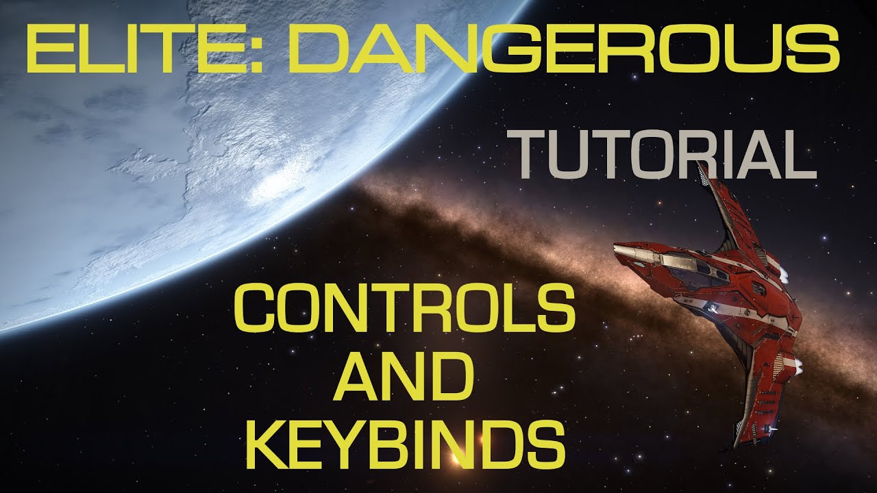 Elite Dangerous- Controls and Keybinds for Mouse and Keyboard play - Tutorial