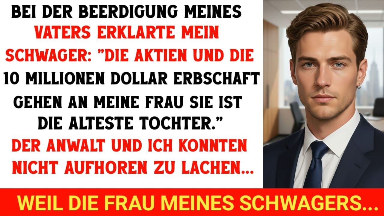 Nach der Beerdigung meines Vaters forderte mein Schwager, dass meine Frau die 10 Millionen Dollar...