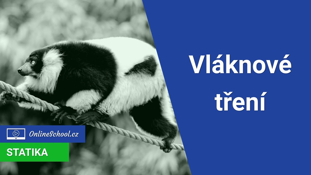 Vláknové tření | 3/6 Pasivní odpory | Statika (Mechanika těles) | Onlineschool.cz