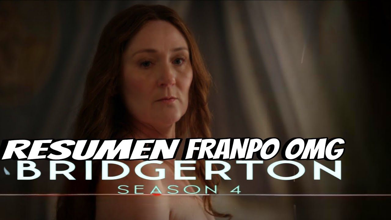 Bridgerton Temporada 4 | Resumen
