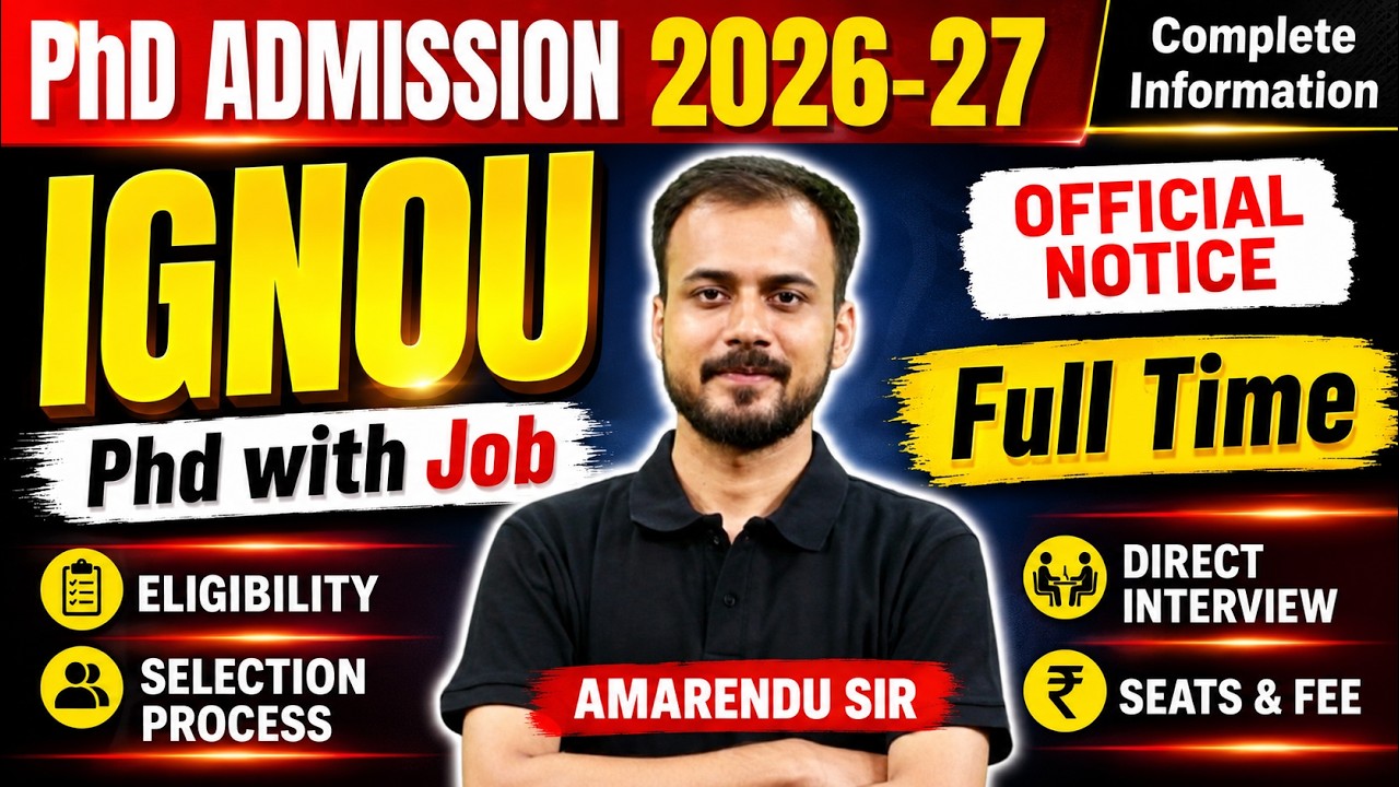 IGNOU PhD Admission 2026-27 | Official Notification Out | Eligibility, Interview, Selection Process