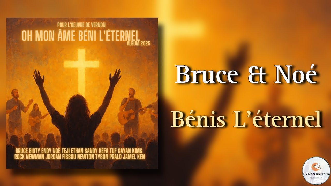 Bruce & Noé || Bénis L'éternel || Cantique 2025 Nouvel Album Disponible ||