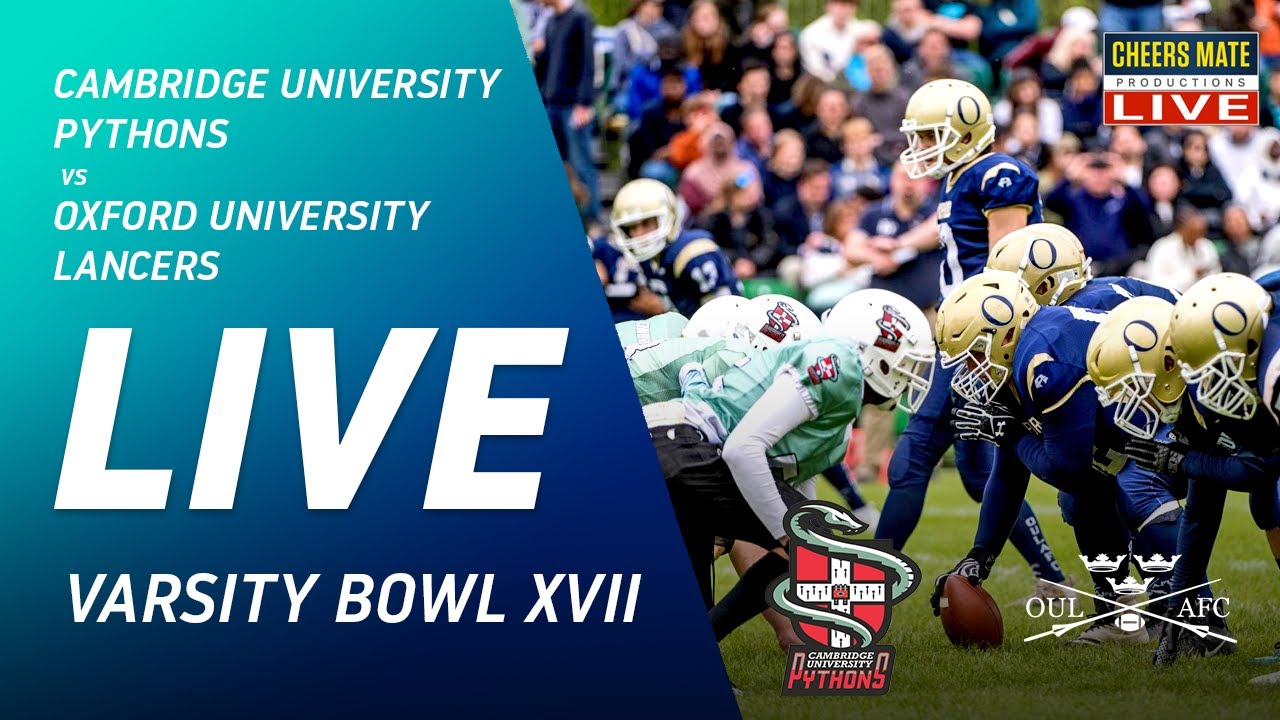 LIVE VARSITY AMERICAN FOOTBALL:  CAMBRIDGE UNIVERSITY PYTHONS vs OXFORD UNIVERSITY LANCERS