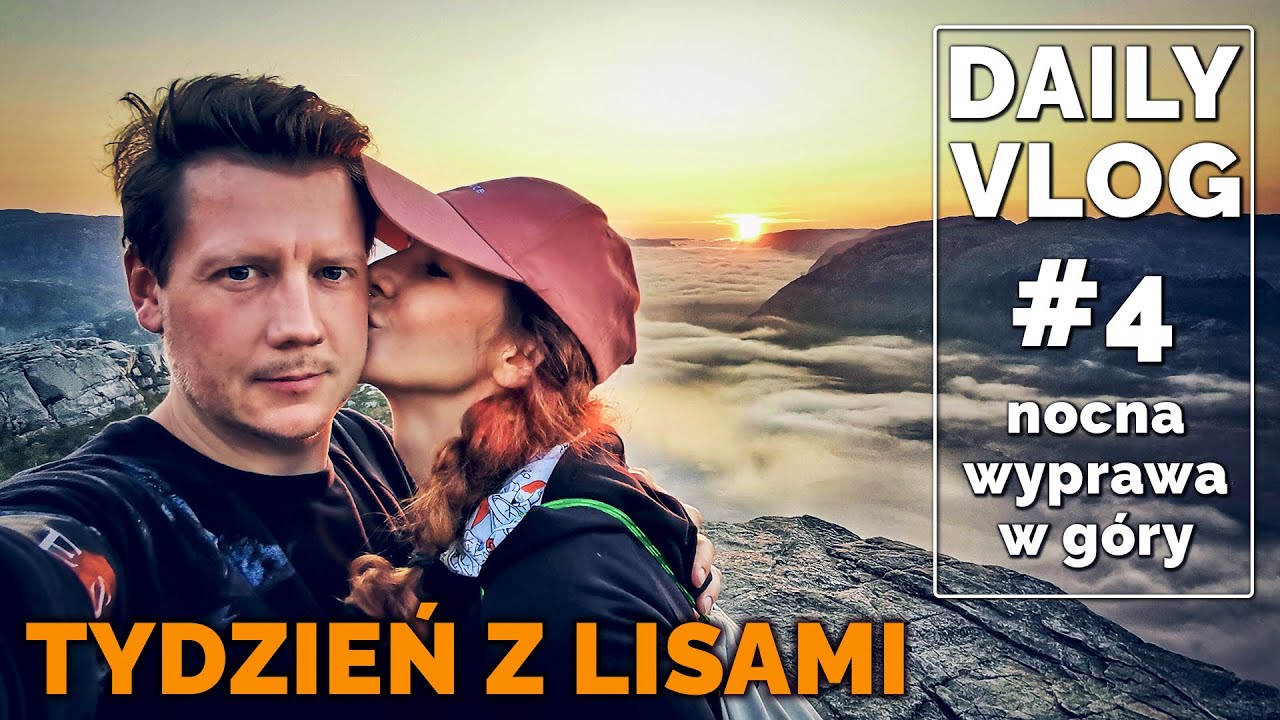 DAILY VLOG - Nocny wypad na wschód słońca, na Preikestolen. MAGIA!