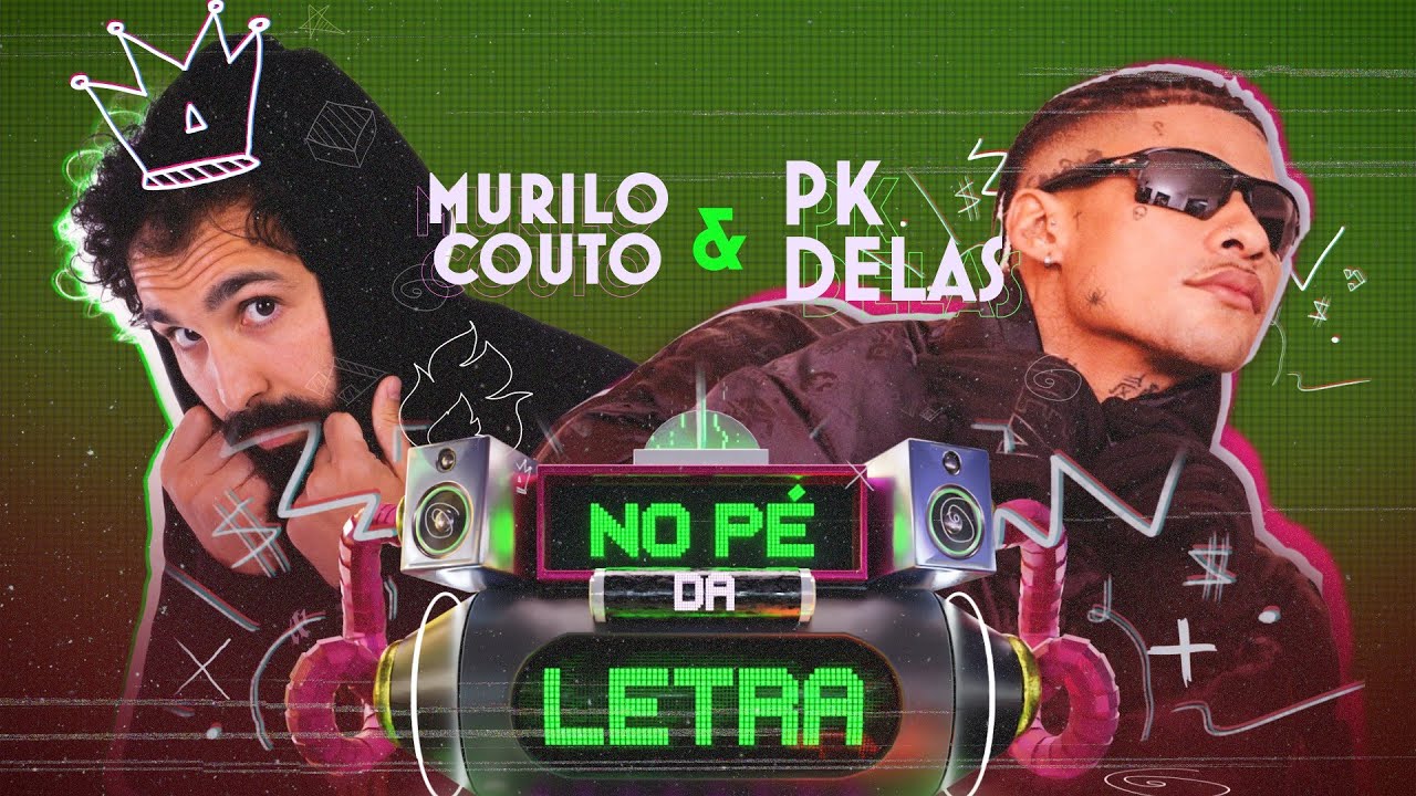 AO VIVO: No Pé da Letra com PK Delas e Murilo Couto
