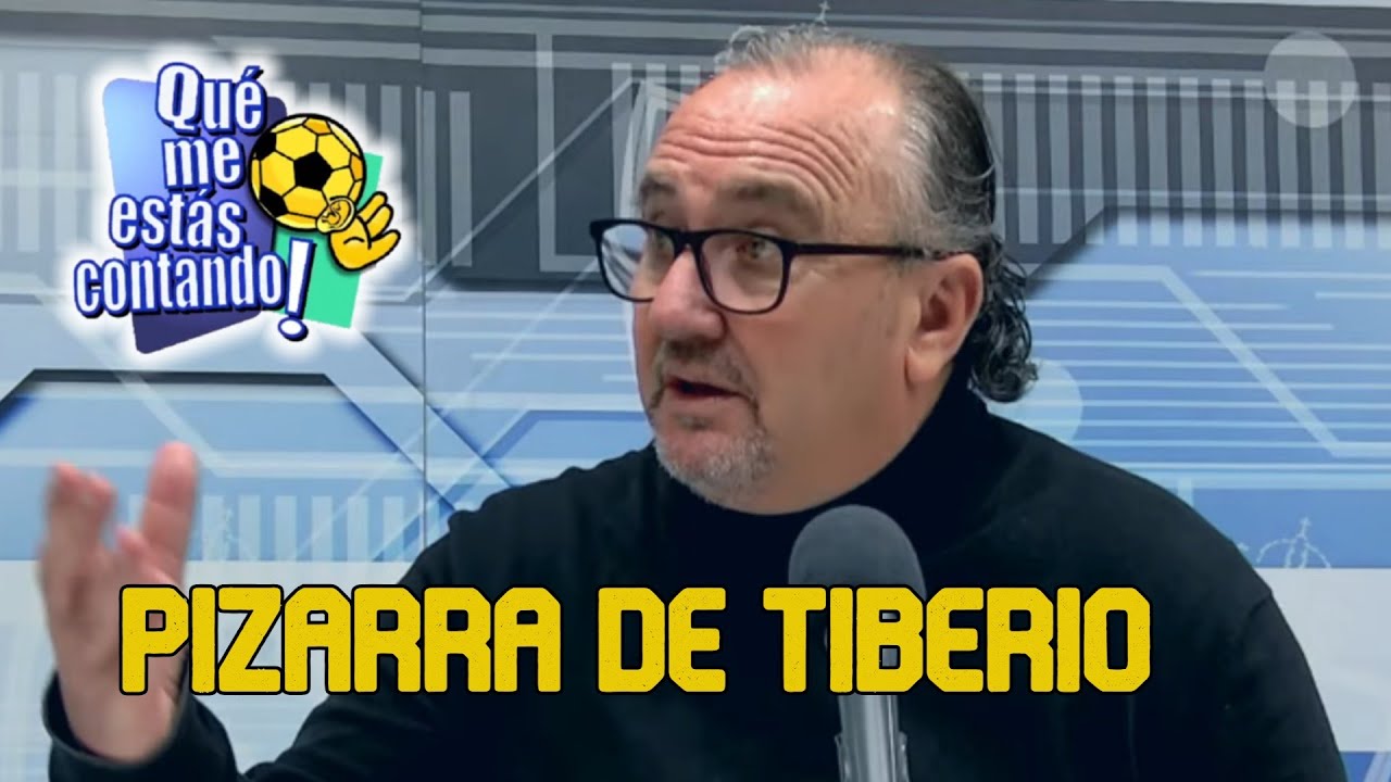 LA PIZARRA DE TIBERIO | ¡Qué Me Estás Contando! - Martes, 27/01/2026