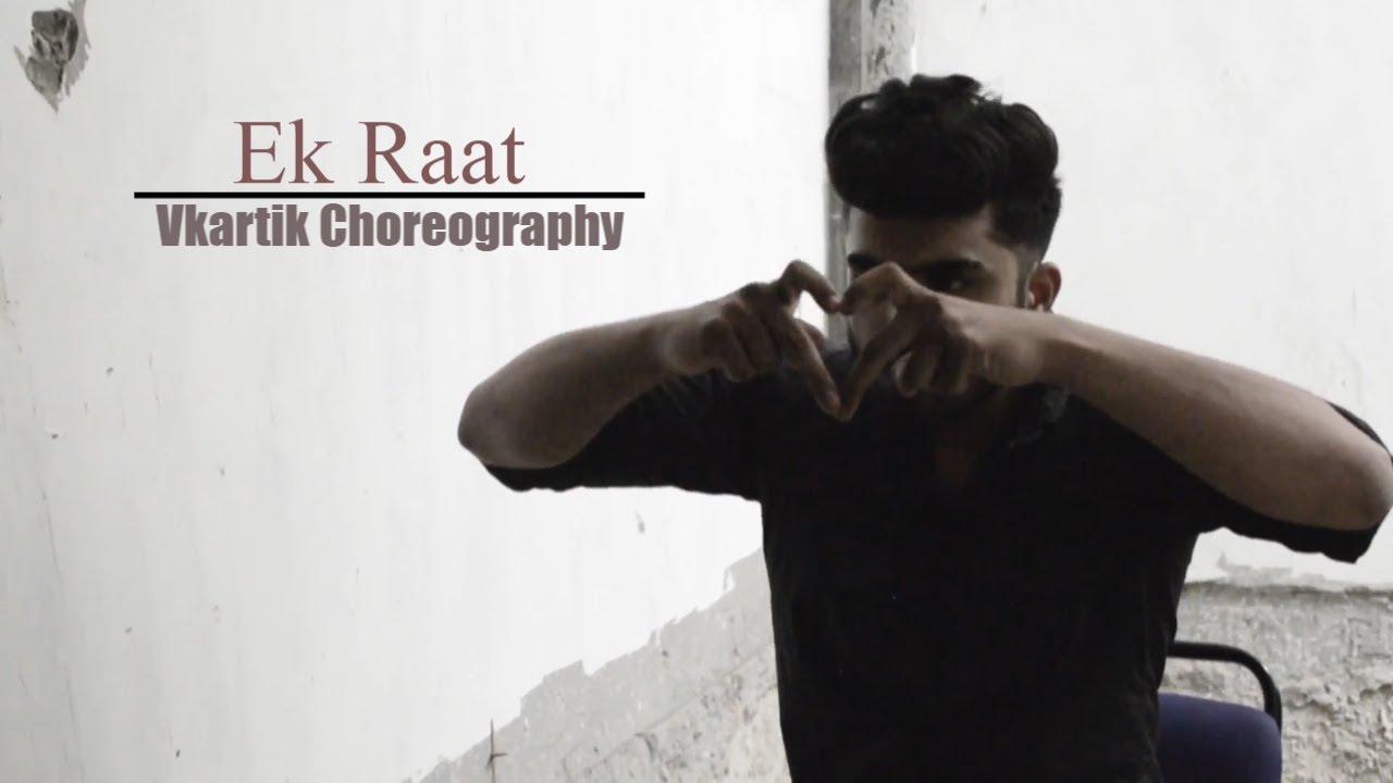Ek raat | Best Lyrical Dance | Lyrical Hands | Vkarthik Choreography