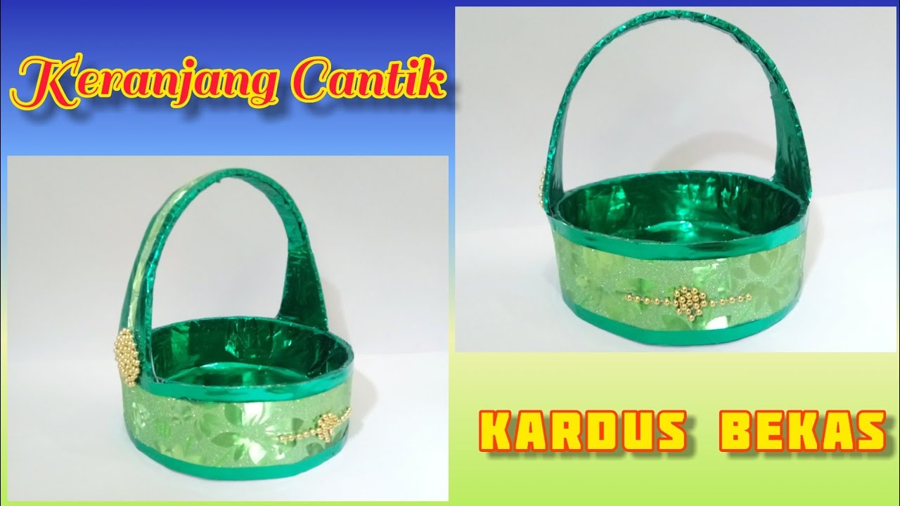 Cara membuat Keranjang Cantik Dari Kardus Bekas