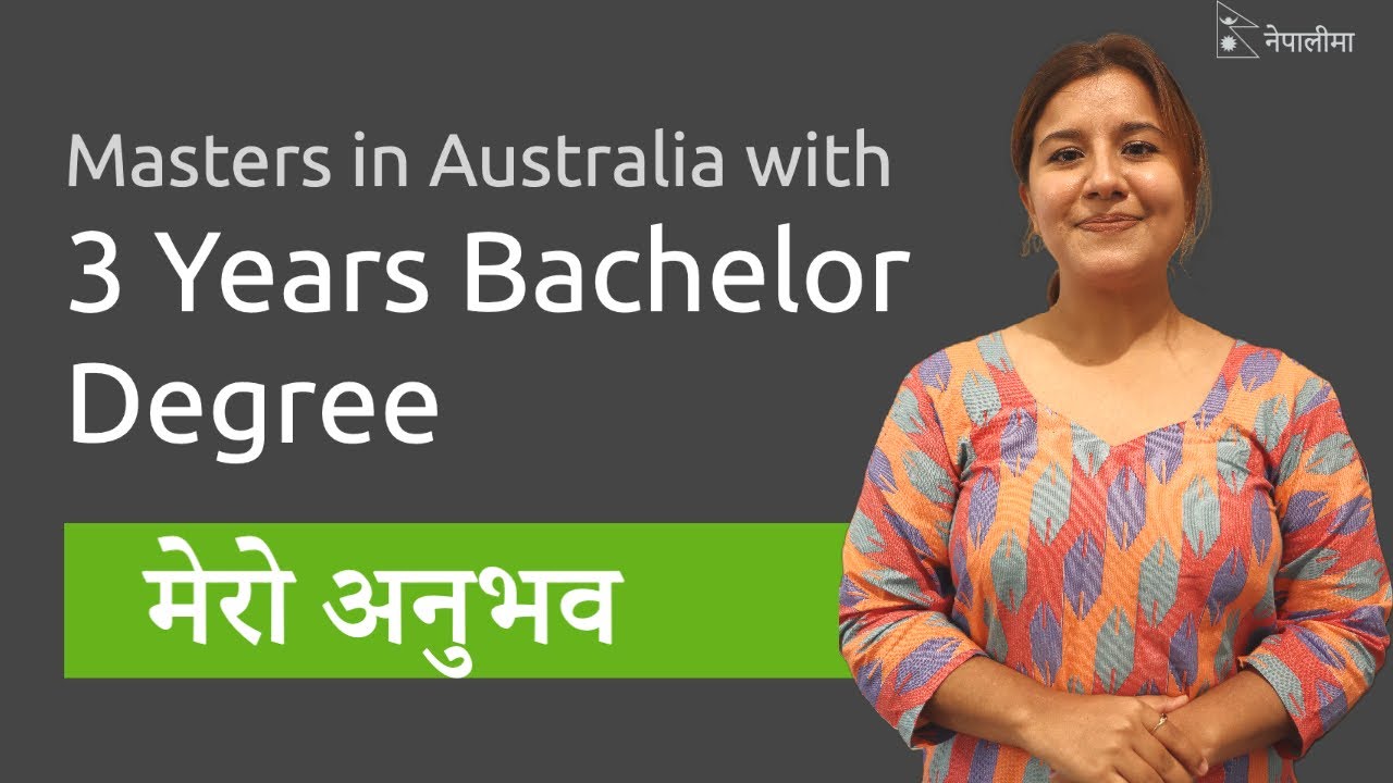 Applying for Masters in Australia with 3 Years Bachelors from Nepal?