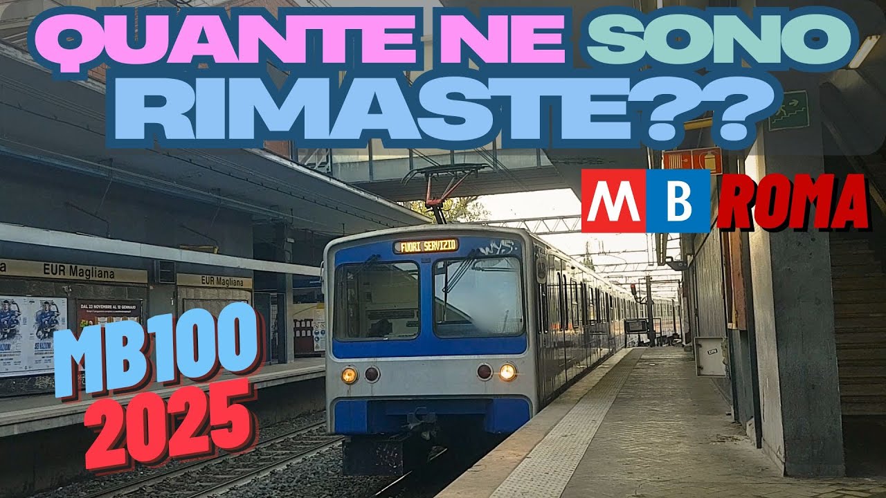 Elettromotrici MB100 nel 2025! Fino a quando circoleranno? - METRO B ROMA