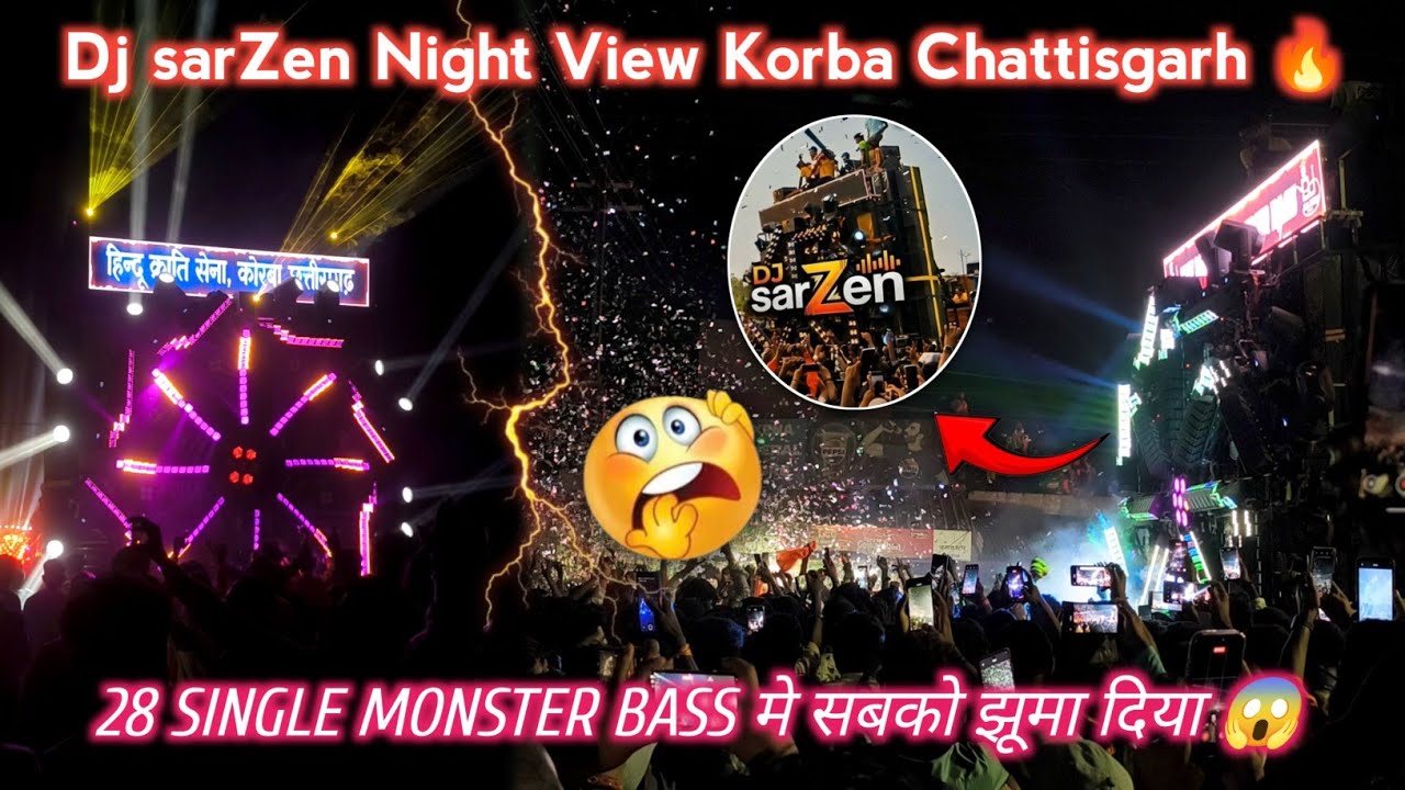 Dj sarZen Night View Korba Chattisgarh 🔥 ll कैसा लगा Dj sarZen छत्तीसगढ़ वालो ❤️