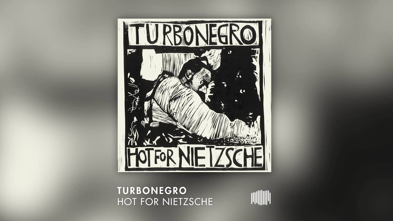 Turbonegro - Hot For Nietzsche