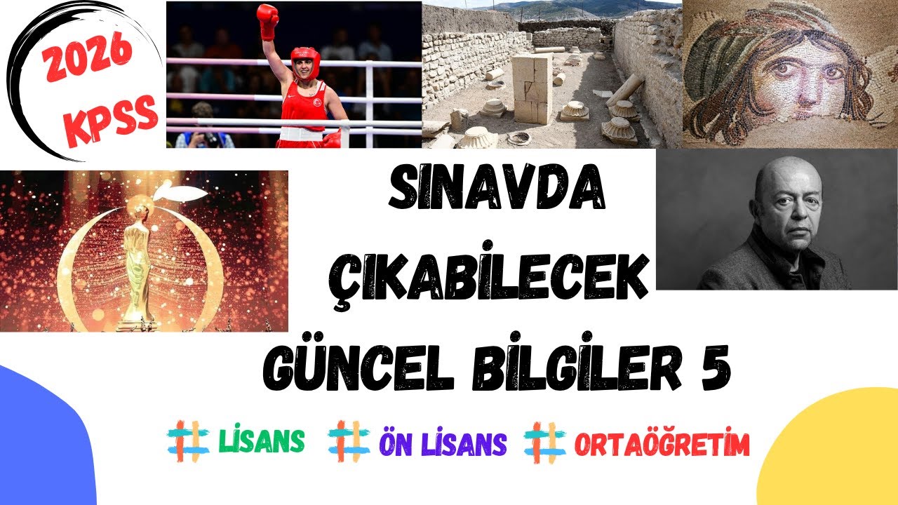 2026 KPSS | SINAVDA &Ccedil;IKABİLECEK G&Uuml;NCEL BİLGİLER 5