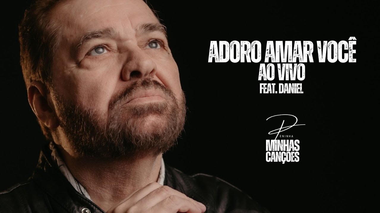 Minhas Canções | Adoro Amar Você feat. Daniel