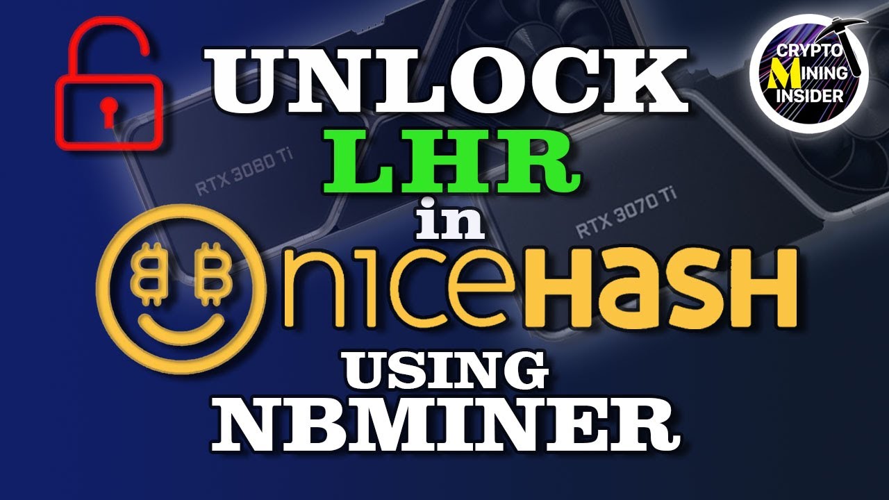 Unlock LHR Cards in Nicehash using NBMiner | Step-by-Step  (3070 TI Tested)