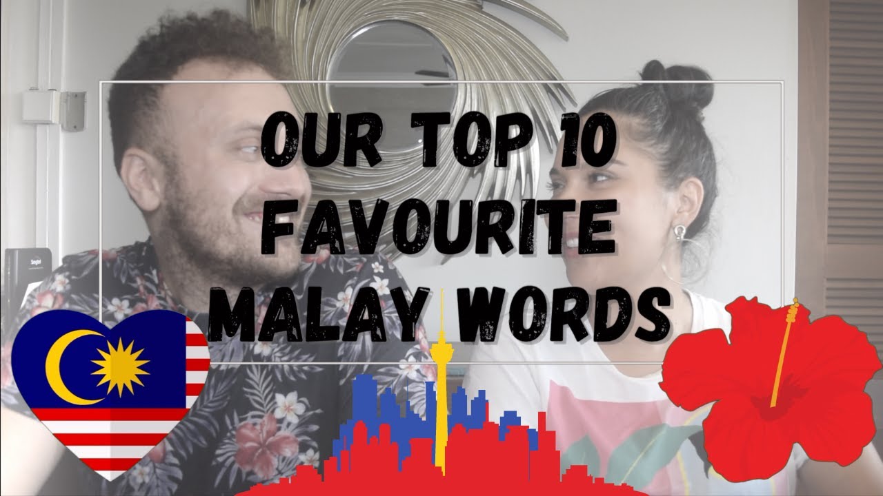 TEN MALAY WORDS THAT WE'VE ADOPTED
