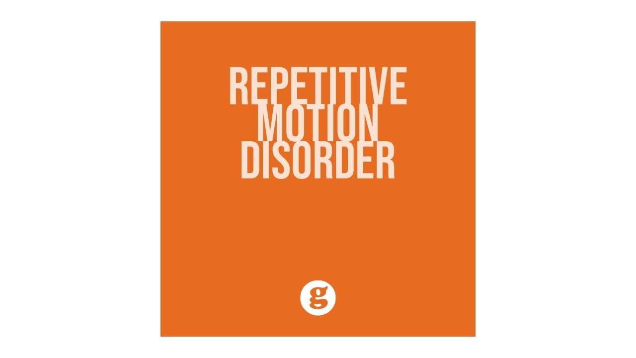 Repetitive Motion Disorders