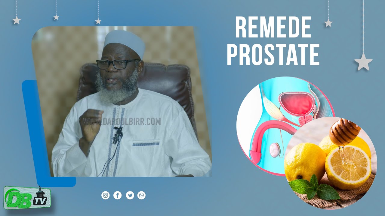 Comment soigner naturellement la prostate | Oustaz Oumar Ahmad SALL