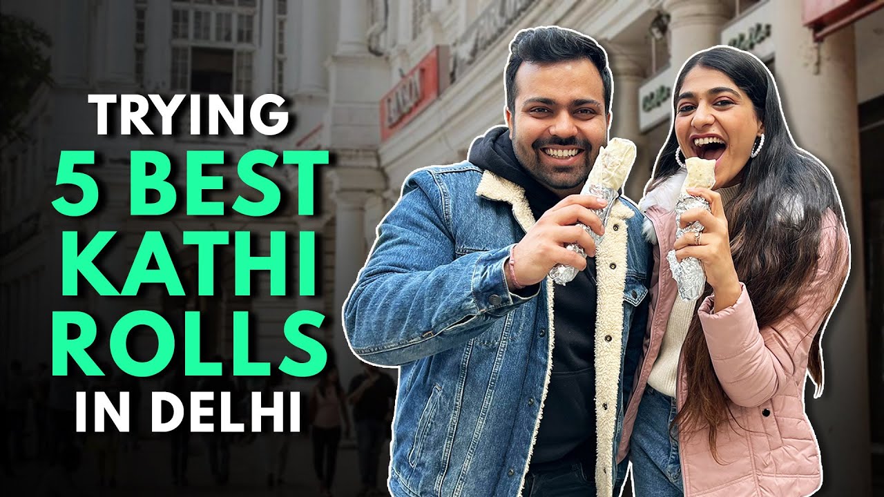 Trying 5 BEST KATHI ROLLS In Delhi | The Urban Guide