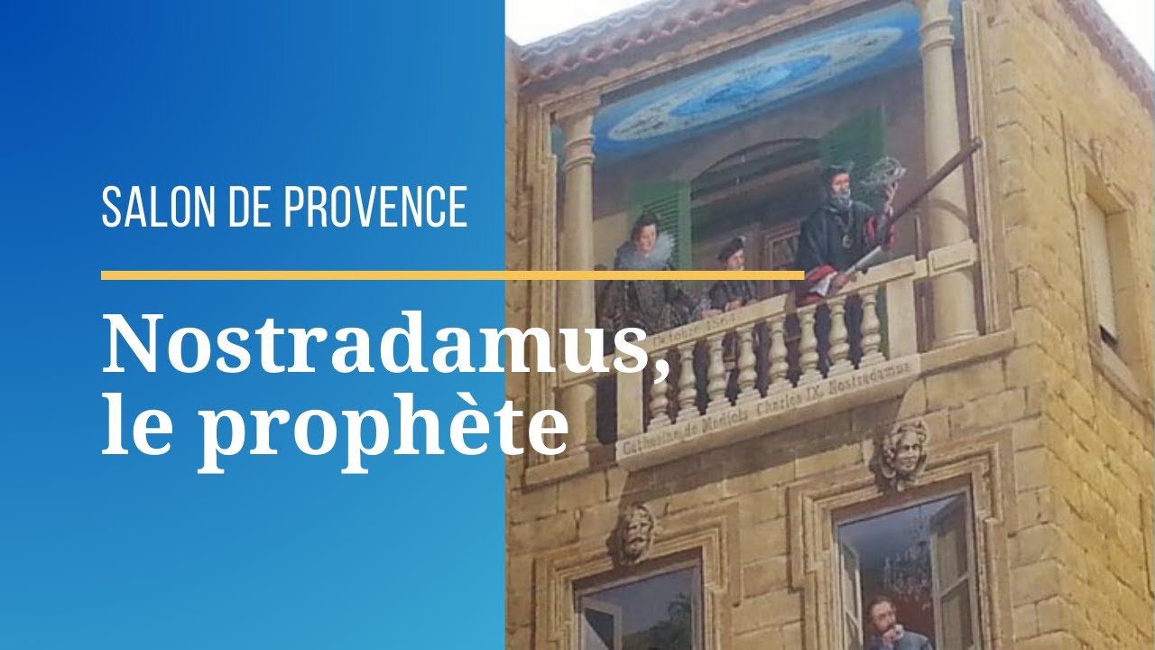 🔮 NOSTRADAMUS, LE PROPHÈTE DE SALON-DE-PROVENCE