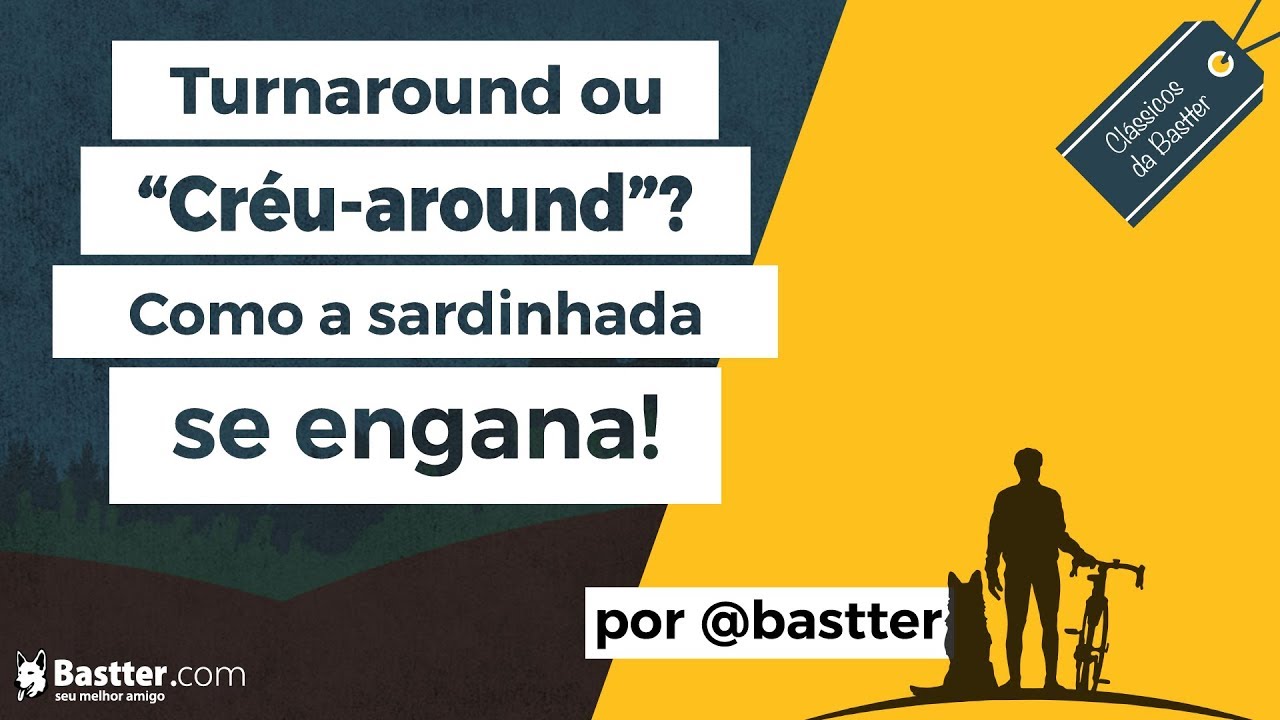 Turn around ou Créu around? Como a Sardinhada se engana!