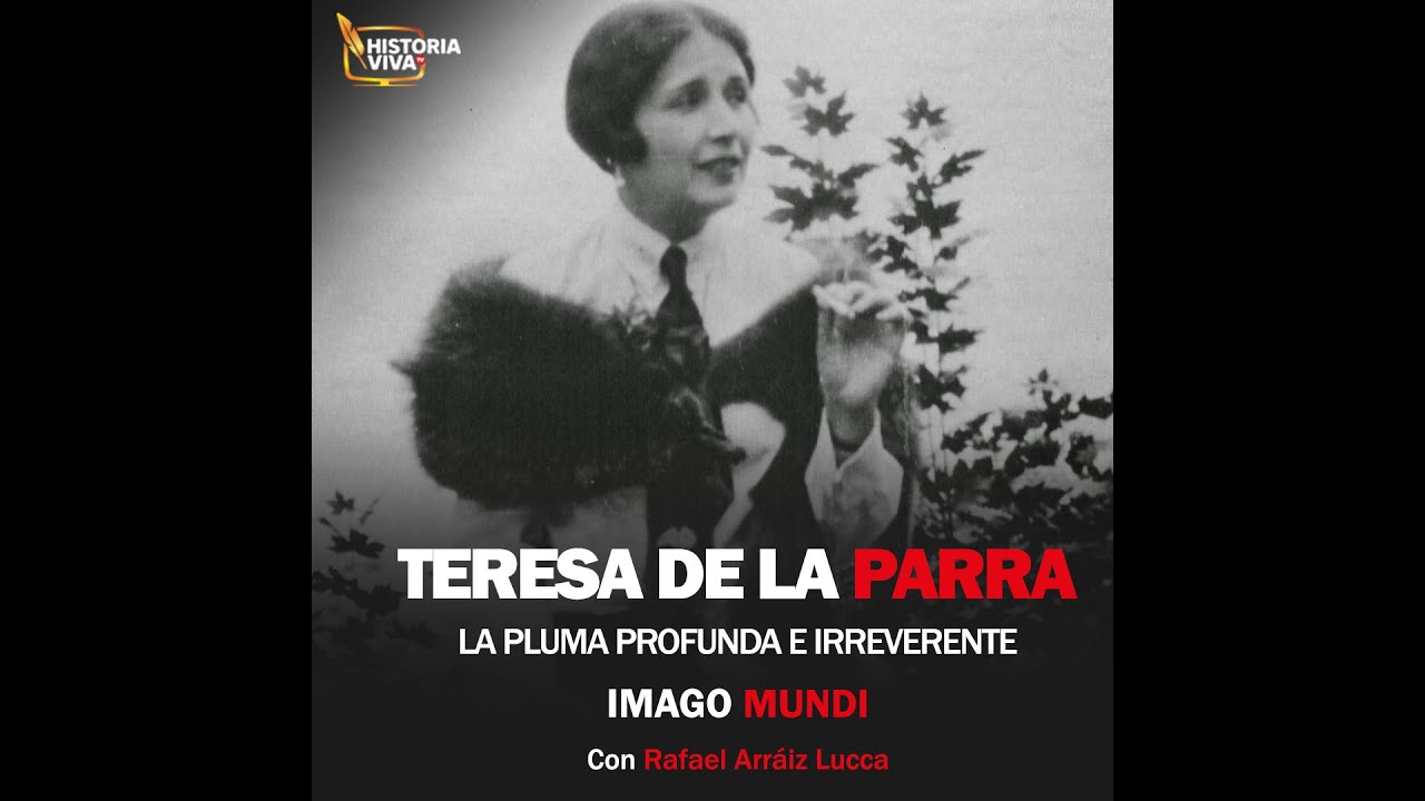 Teresa de la Parra Vida y Obra con Rafael Arráiz Lucca
