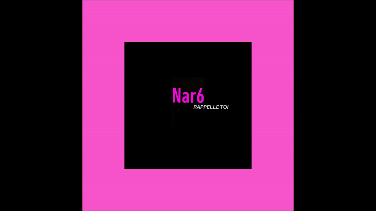 Nar6  Rappelle toi