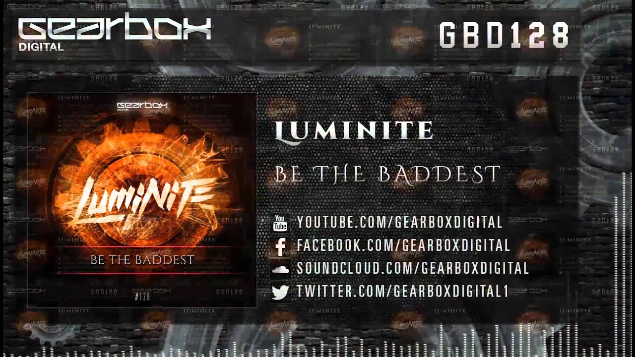 Luminite - Be The Baddest [GBD128]