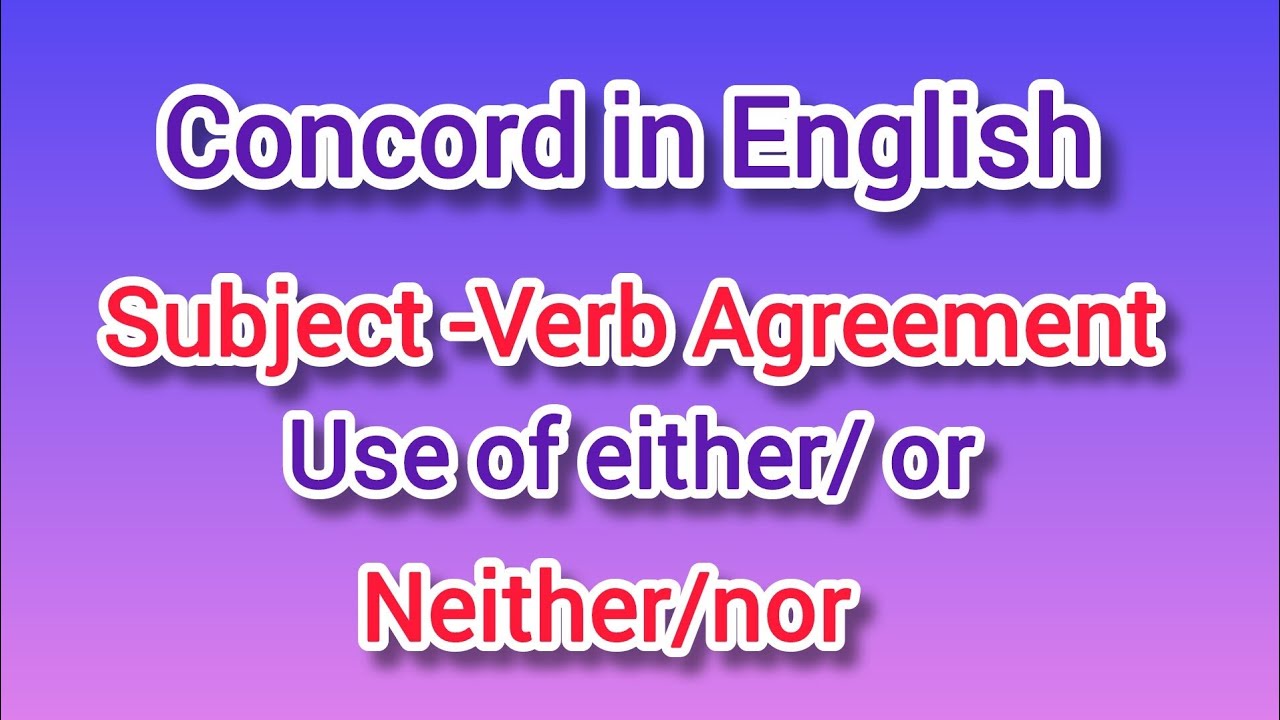 CONCORD IN ENGLISH LANGUAGE 