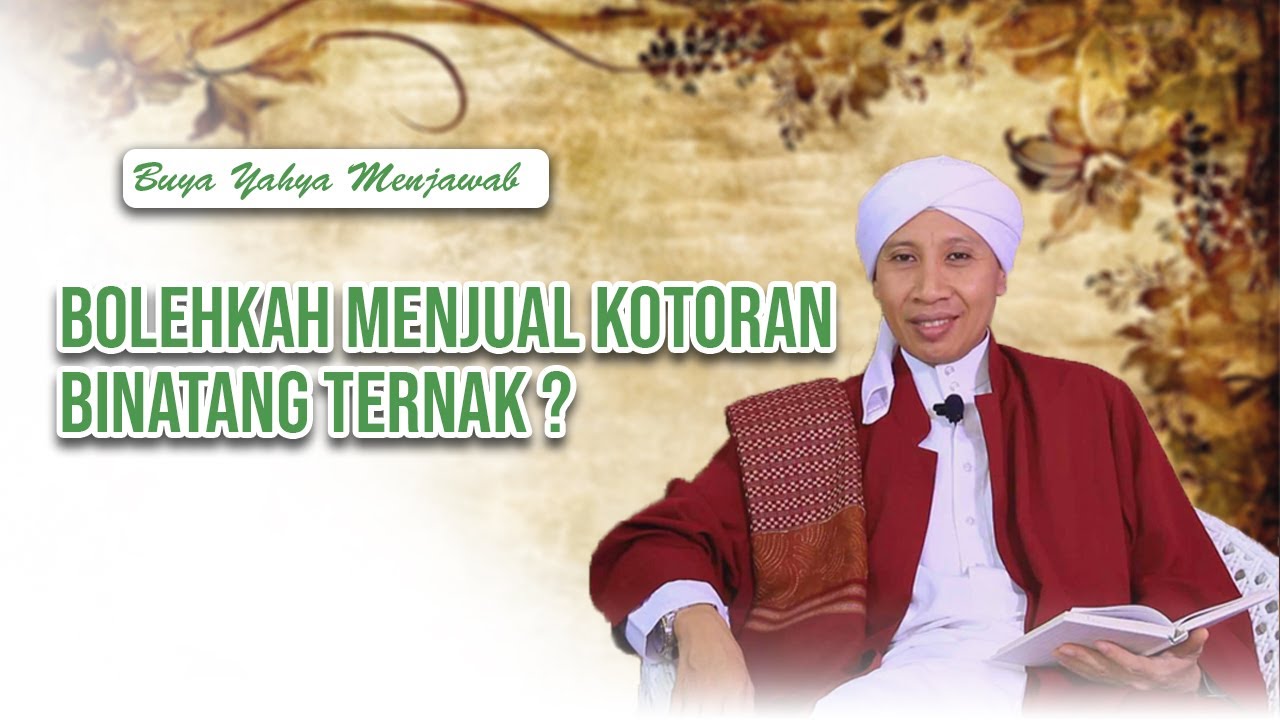 Bolehkah menjual kotoran binatang ternak? | Buya Yahya Menjawab