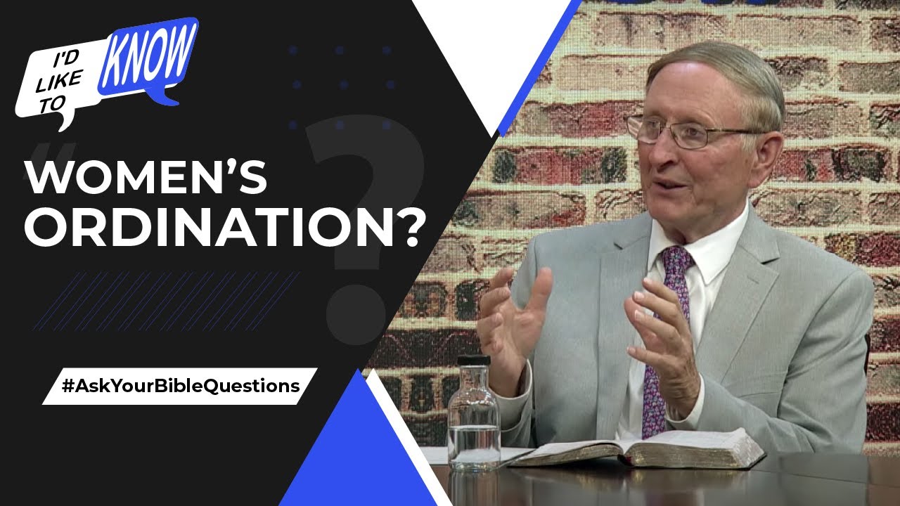 Women's Ordination? || I’d Like to Know