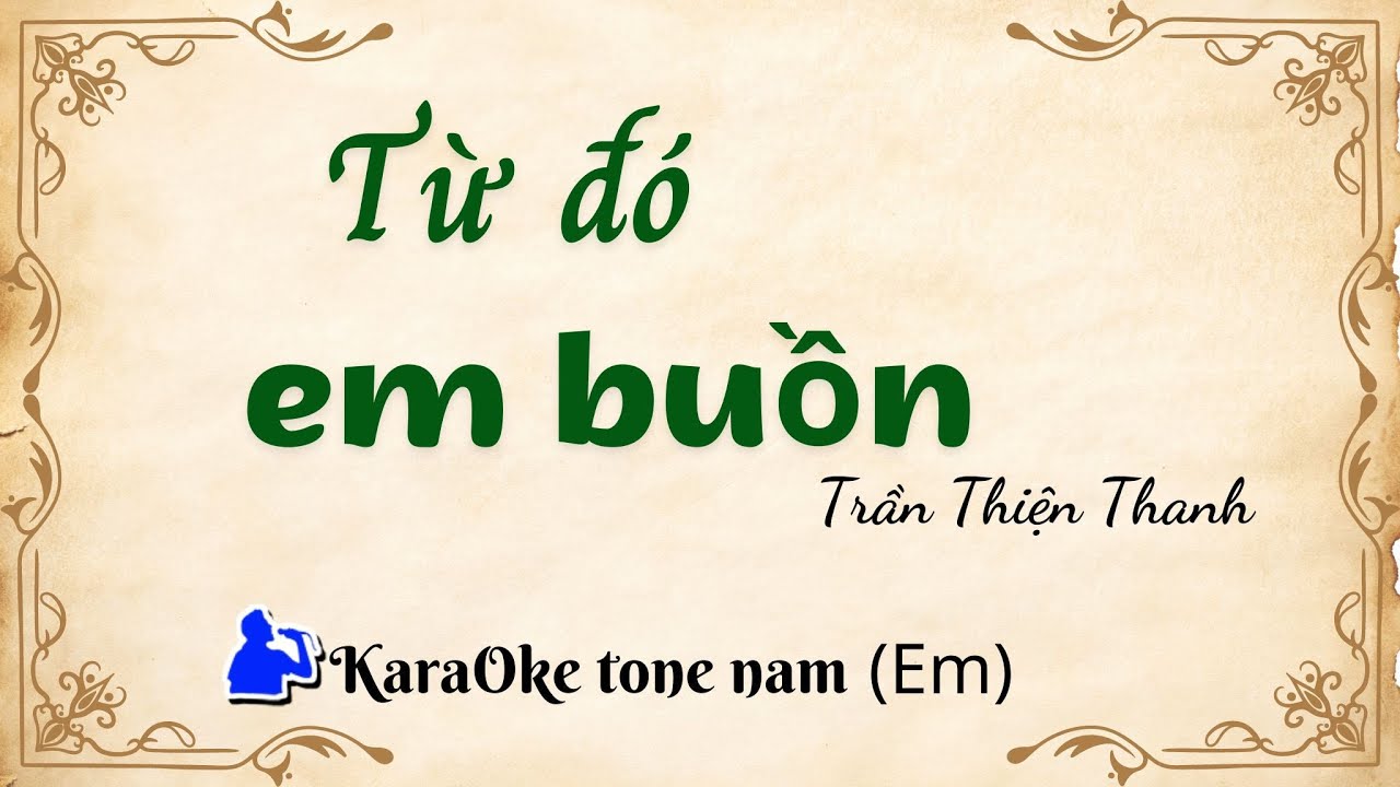 Từ đó em buồn | Tone nam (Em) Karaoke  | Cui bap music