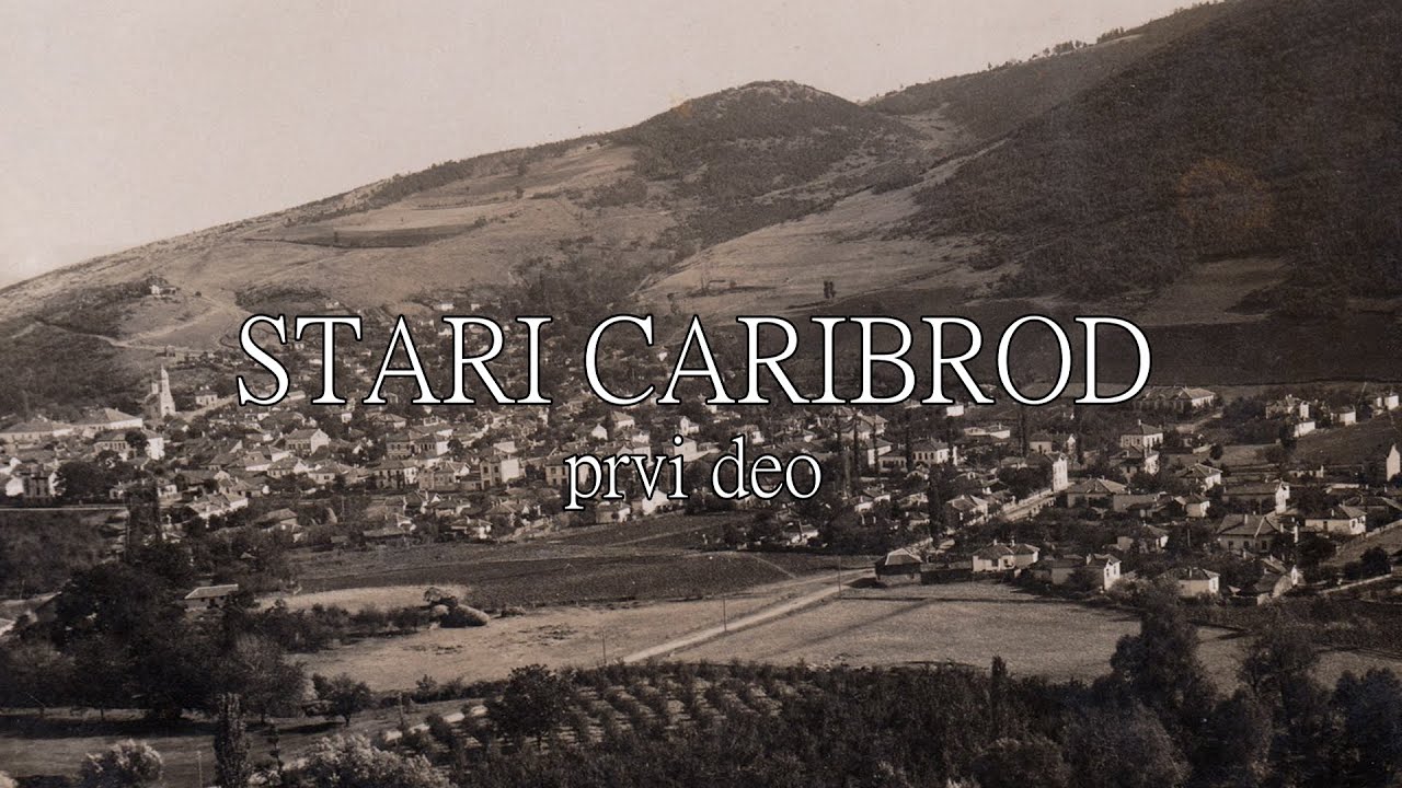 STARI CARIBROD prvi deo