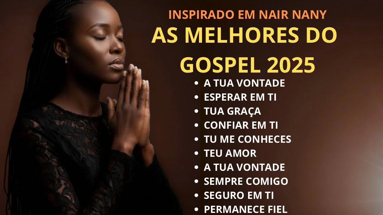 AS MELHORES DO GOSPEL2025/INSPIRADO EM NAIR NANY❤️🙏🏻