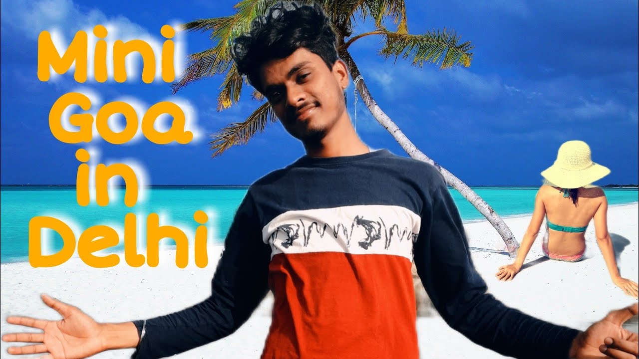 Mini Goa in Delhi | Delhi ka Goa | My First Vlog