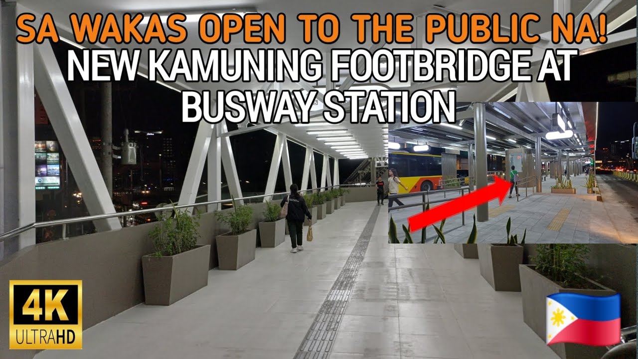 NEW KAMUNING FOOTBRIDGE AT BUSWAY STATION SA WAKAS OPEN TO THE PUBLIC NA