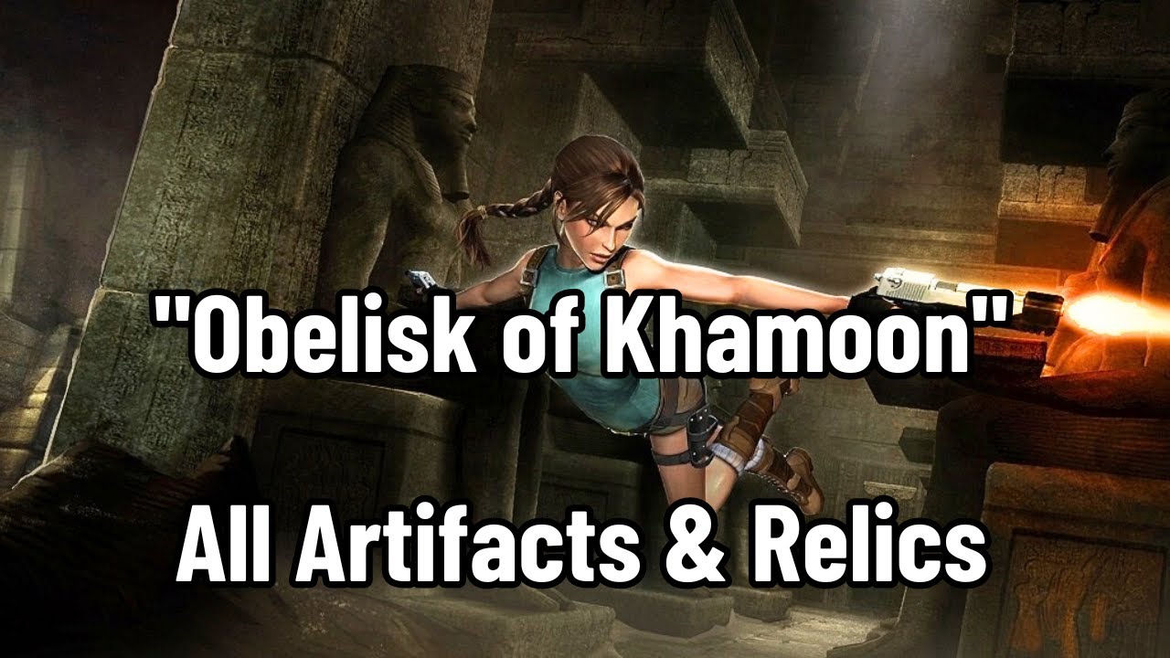 Tomb Raider Anniversary - (Obelisk of Khamoon) All Artifacts & Relics