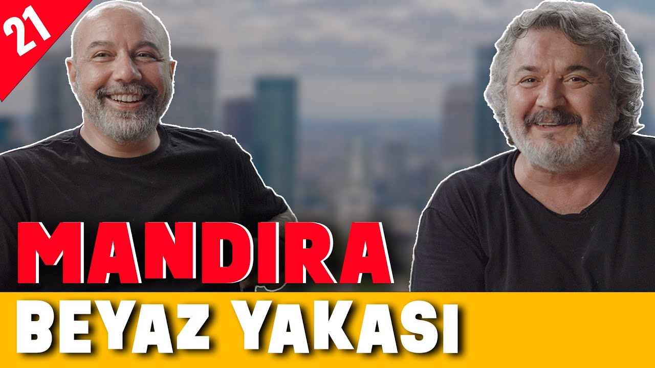 Mandıra Beyaz Yakası - Beyaz Yakanın 50 Tonu  - Konuk: Müfit Can Saçıntı - B21