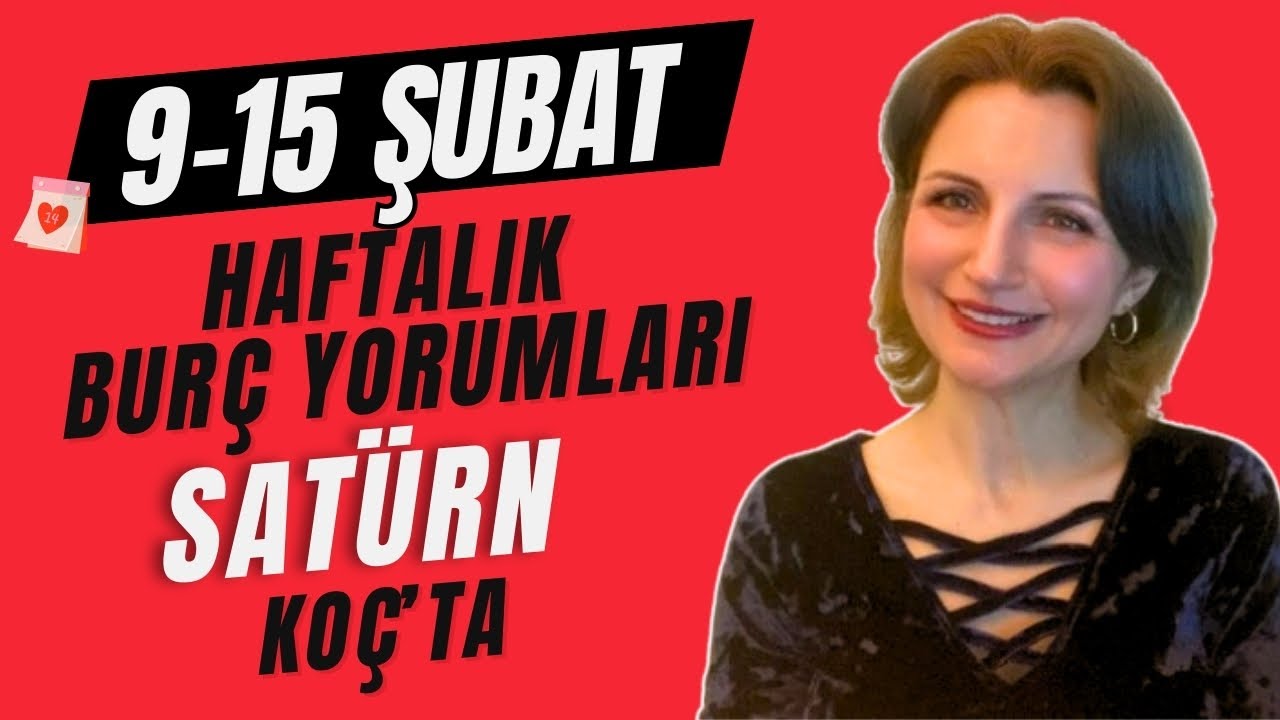 9–15 Şubat Haftalık Burç Yorumları | Tüm Burçlar | Satürn Koç’ta & Venüs Balık’ta | Sevgililer Günü