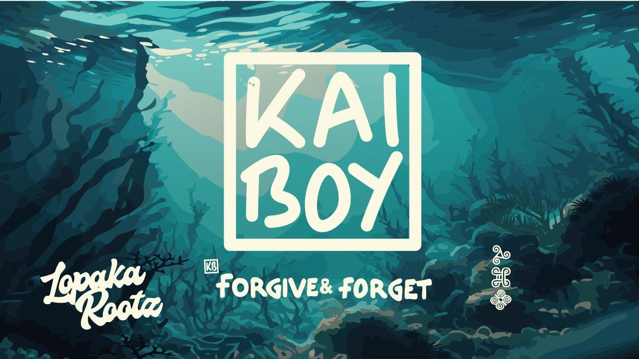 Kai Boy feat. Lopaka Rootz - Forgive & Forget (Official Lyric Video)
