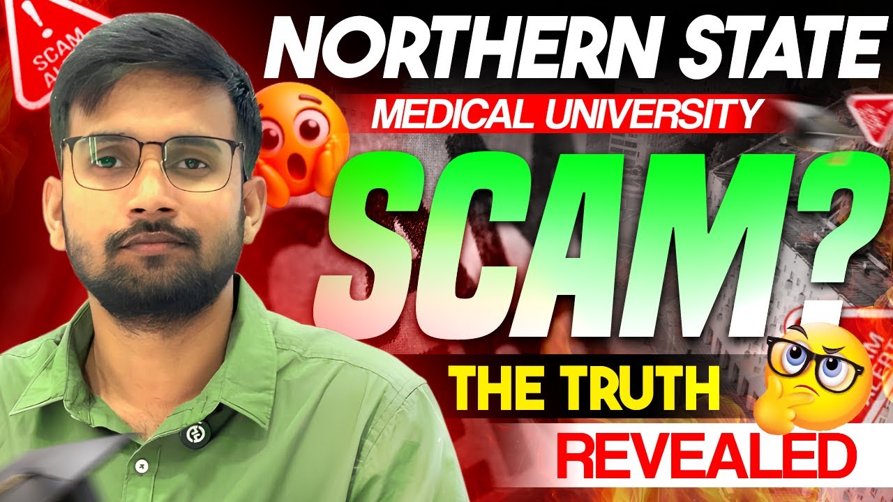 Northern State Medical University scam? The Truth Revealed by Dr.Anubhav Arya 2025 ALERT 🚨