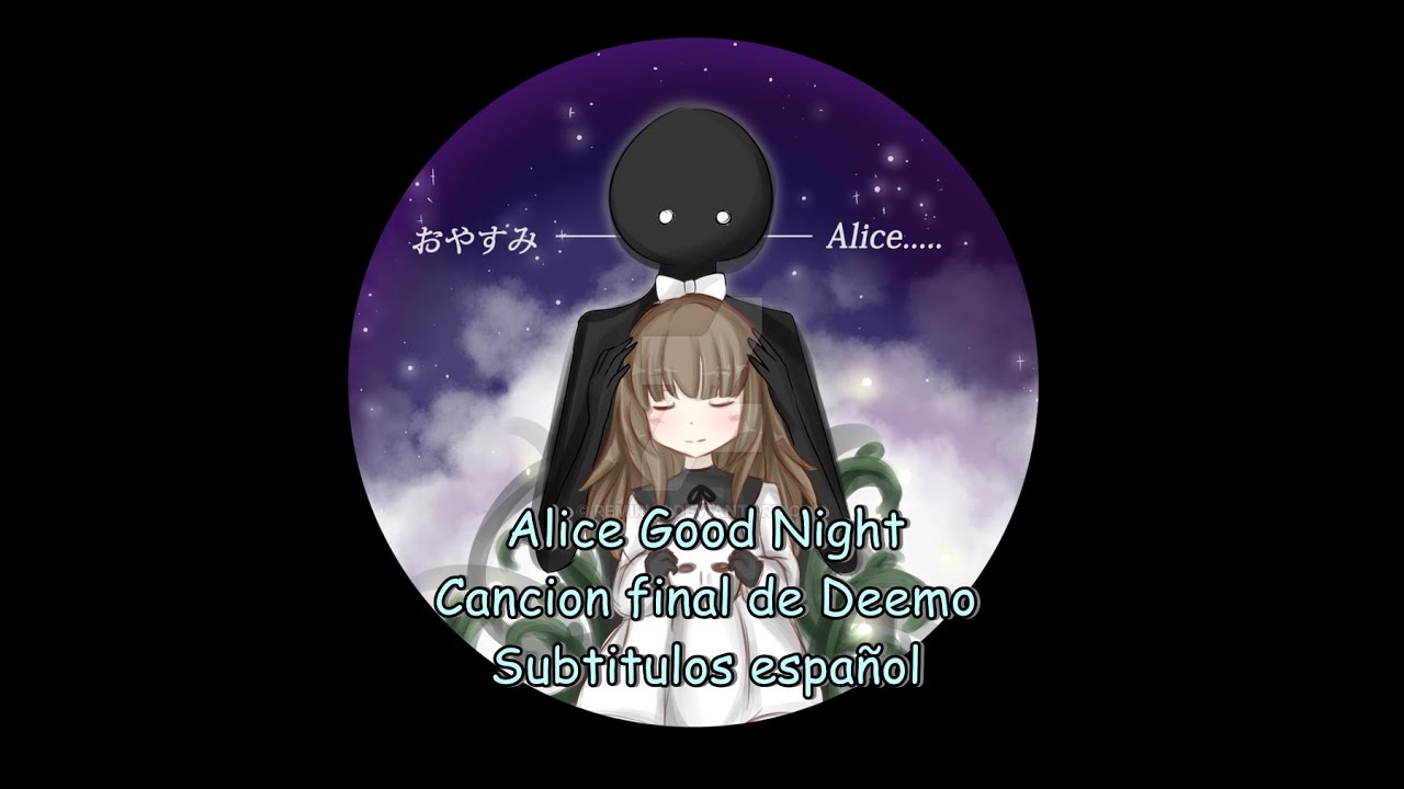 Alice Good Night sub epañol Deemo final song