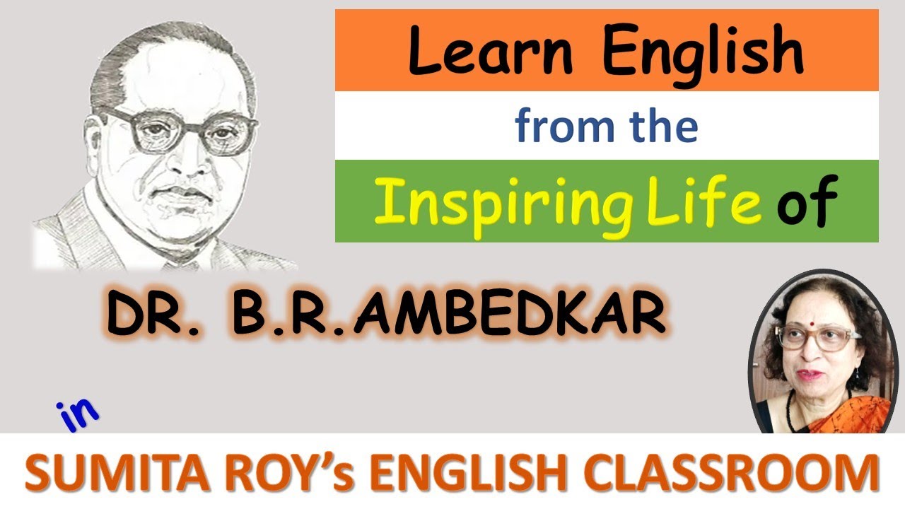 Learn English from Inspiring Lives - B R  Ambedkar