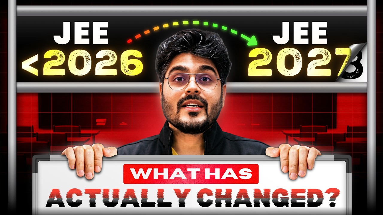 🧿 JEE 2027 & 2028 Aspirants: What Has ACTUALLY Changed NOW!