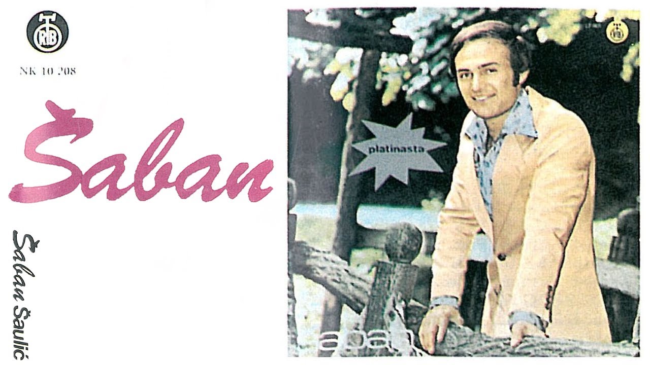 Saban Saulic - Necu zbog nje da se kajem - (Audio 1976)