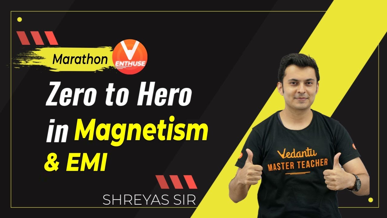 Zero to Hero in Magnetism & EMI | JEE Mains 2021 | JEE Physics | Shreyas Sir | Vedantu JEE Enthuse