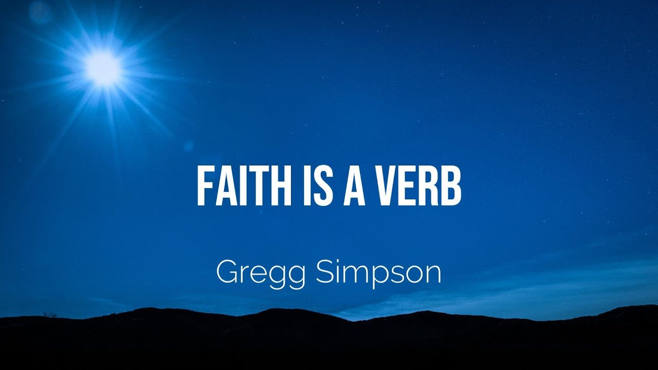 Faith is a Verb