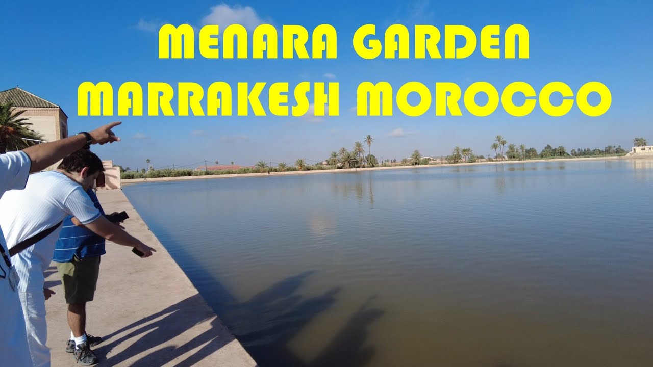 Visiting the Menara Gardens in Marrakesh, Morocco