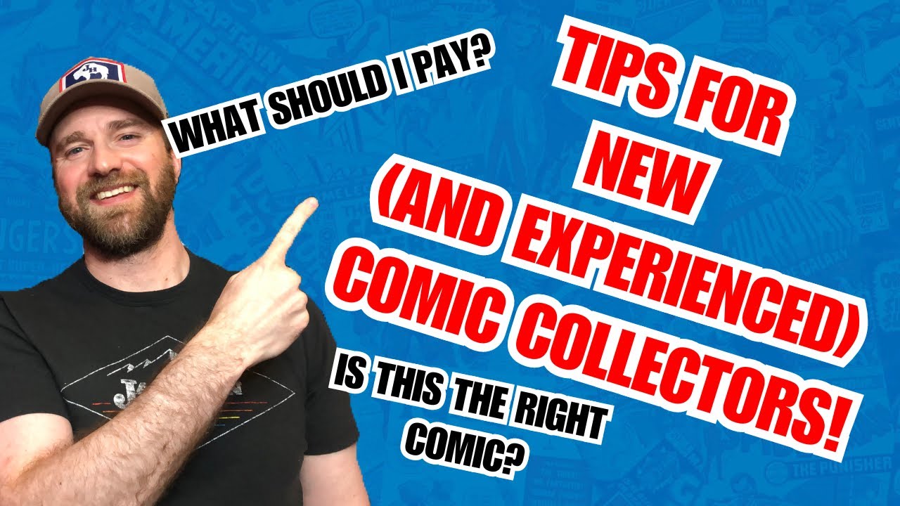 Tips for New (and Experienced) Comic Collectors!