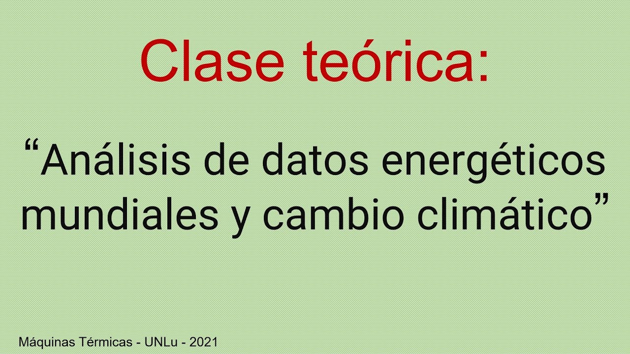 Análisis de datos energéticos mundiales y cambio climático - 31/08/2021